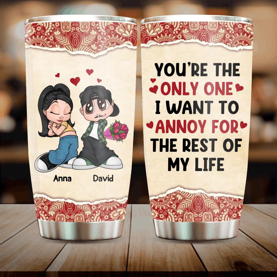 Personalized Chicano Couple Tumbler - Gift Idea For Couple/Mother's Day Gift For Wife From Husband - You're The Only One I Want To Annoy For The Rest of My Life