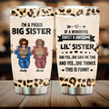 Personalized Friend Tumbler - Gift Idea For Best Friend - I'm A Proud Big Sister Of A Wonderful Sweet & Awesome Lil' Sister