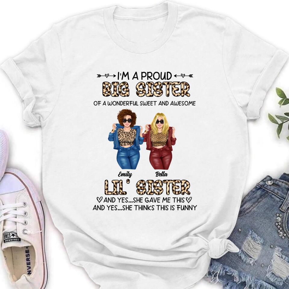 Personalized Friend T-shirt/Long Sleeve/Sweatshirt/Hoodie - Gift Idea For Best Friend - I'm A Proud LiL's Sister Of A Wonderful Sweet & Awesome Big Sister