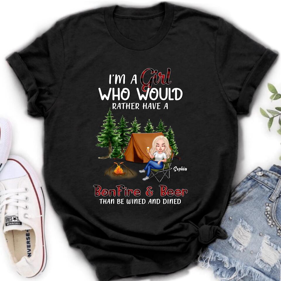 Personalized Camping Girl T-shirt/Long Sleeve/Sweatshirt/Hoodie - Gift Idea For Camping Lover - I'm A Girl Who Would Rather Have A Bonfire & Beer Than Be Wined And Dined
