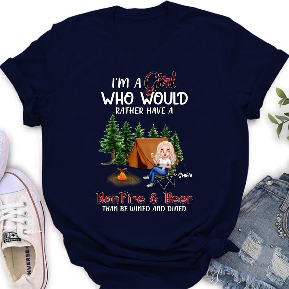 Personalized Camping Girl T-shirt/Long Sleeve/Sweatshirt/Hoodie - Gift Idea For Camping Lover - I'm A Girl Who Would Rather Have A Bonfire & Beer Than Be Wined And Dined