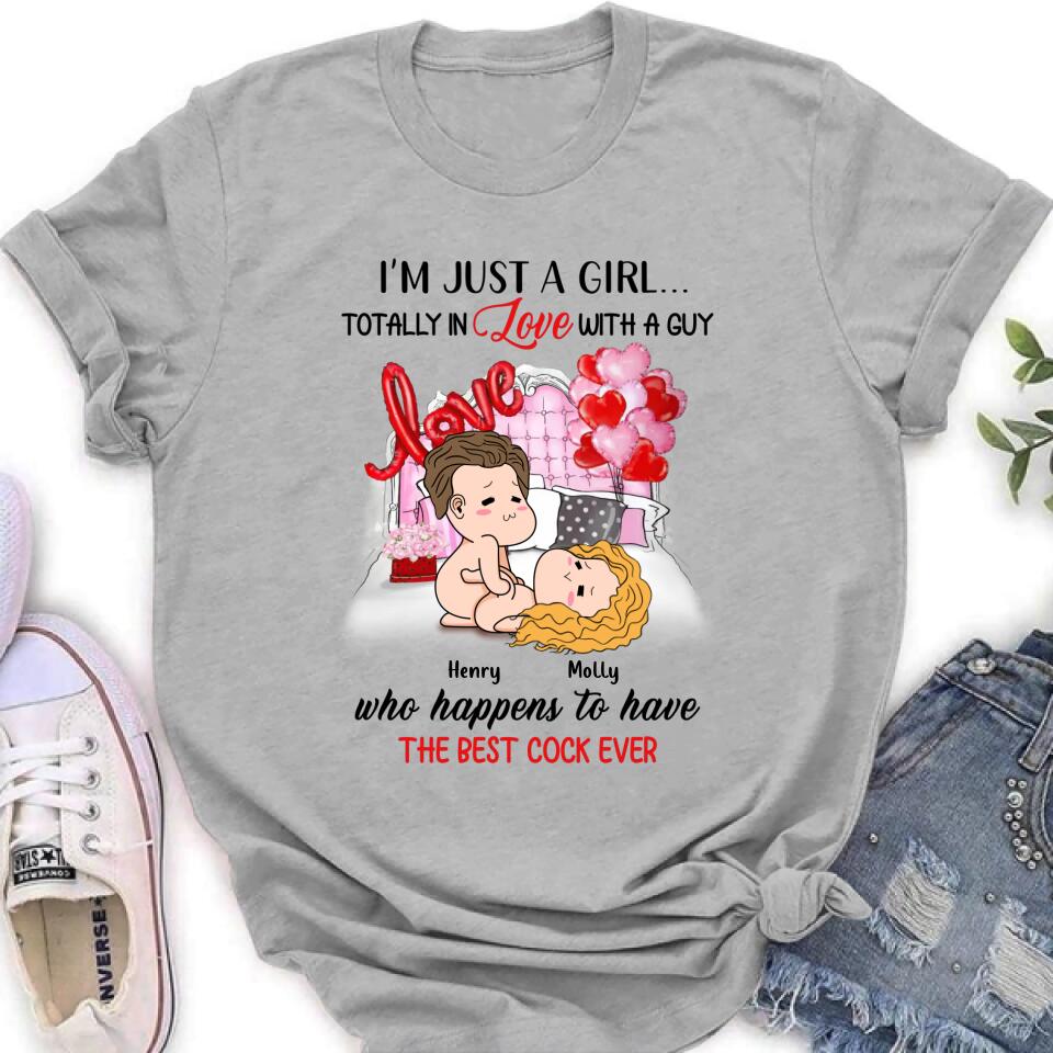 Custom Personalized T-Shirt/Hoodie/Long Sleeve/Sweatshirt - Valentine's Day Gift - I'm Just A Girl Totally In Love With A Guy Who Happens To Have The Best Cock Ever