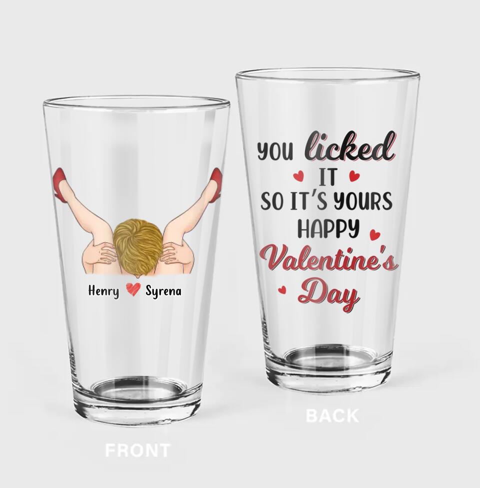 Personalized Valentine's Day Pint Glass - Funny Valentine's Day Gift Idea For Him - You Licked It So It's Yours