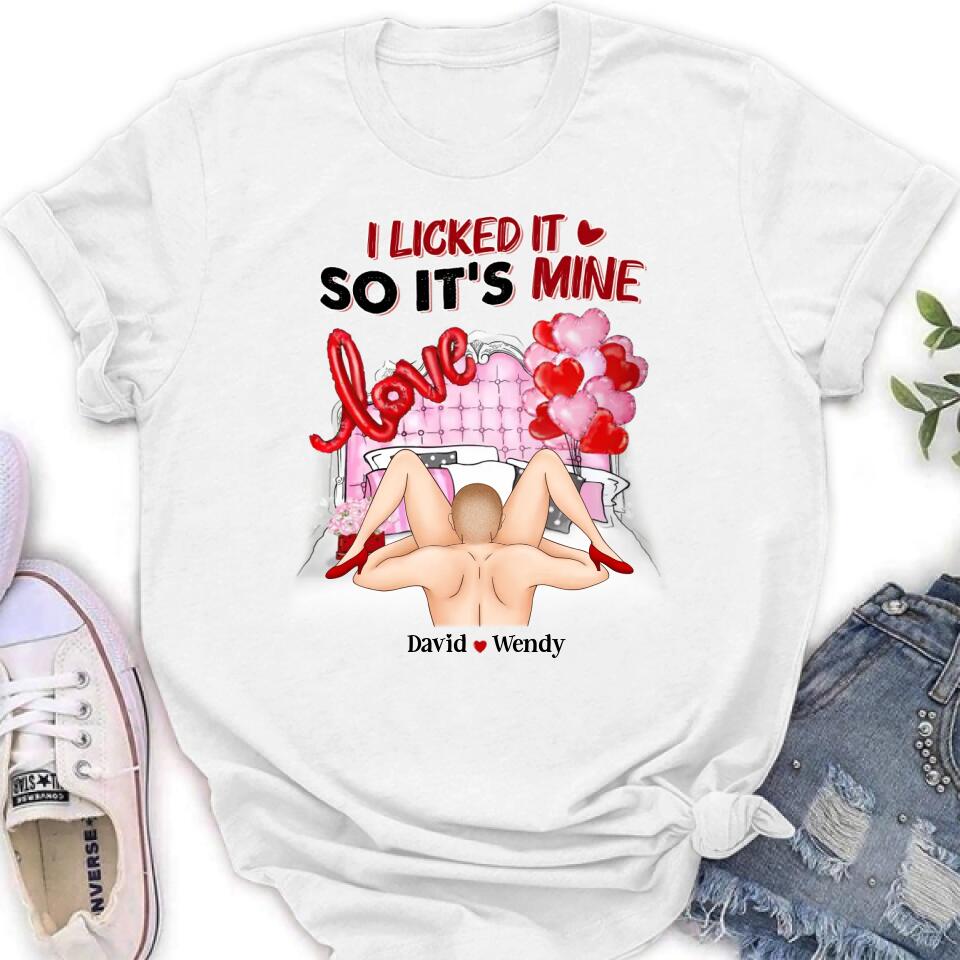 Custom Personalized T-Shirt/Long Sleeve/Sweatshirt/Hoodie - Valentine's Day/Anniversary/Birthday Gift for Him/Her - I Licked It So It's Mine