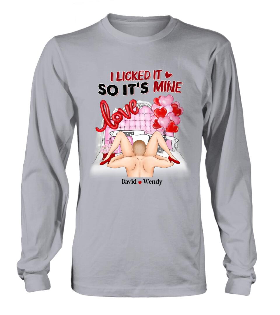 Custom Personalized T-Shirt/Long Sleeve/Sweatshirt/Hoodie - Valentine's Day/Anniversary/Birthday Gift for Him/Her - I Licked It So It's Mine