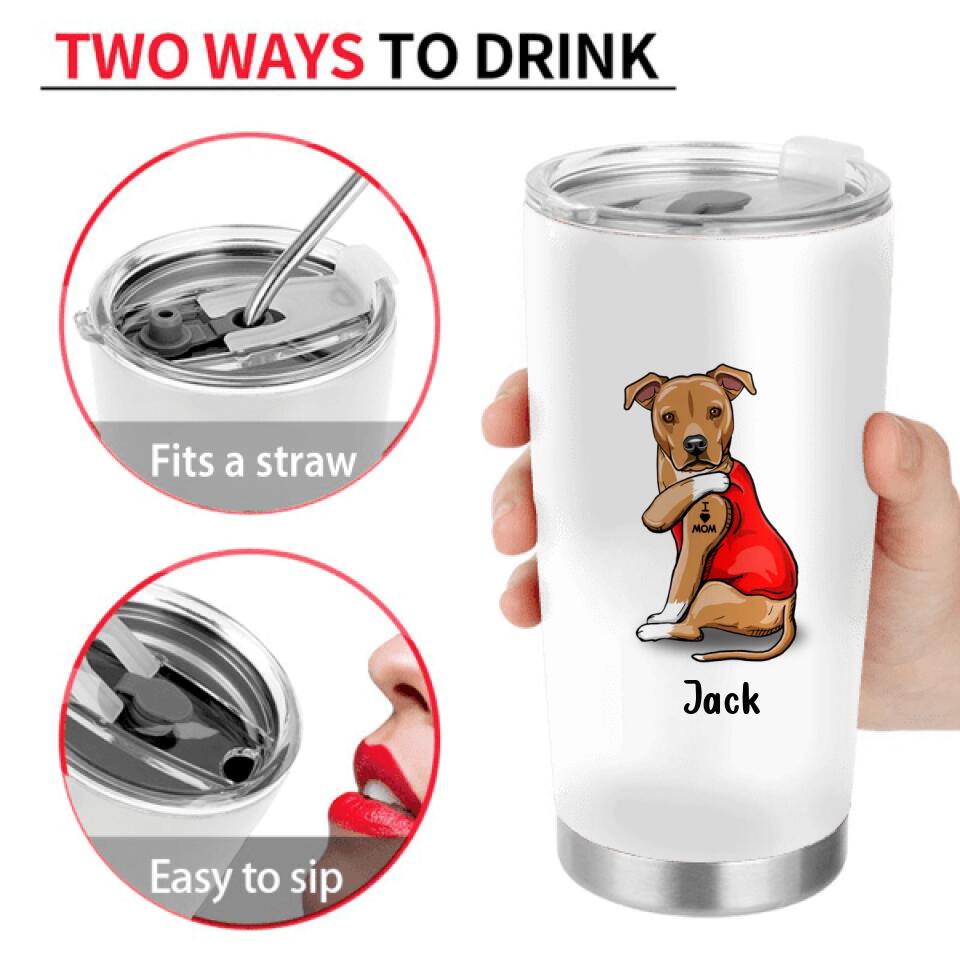 Personalized Dog/Cat Tumbler - Up to 4 Pets - Birthday, Loving Gift For Cat & Dog Lover, Pet Owner, Pet Mom, Pet Dad - My Mom Said I'm A Baby