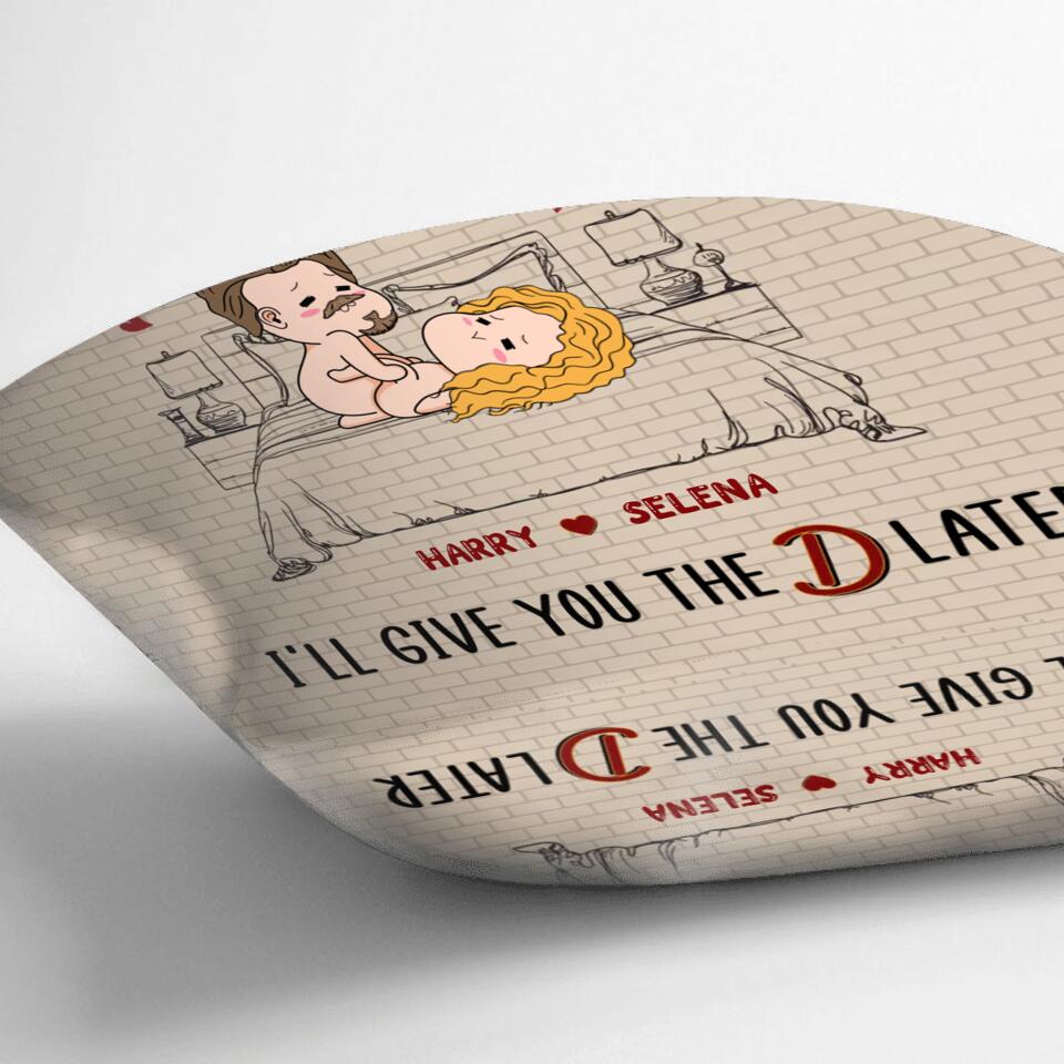 Custom Personalized Pillow Cover - Gift For Her/ Valentine's Day Gift - Happy Valentine's _ay I'll Give You The D Later