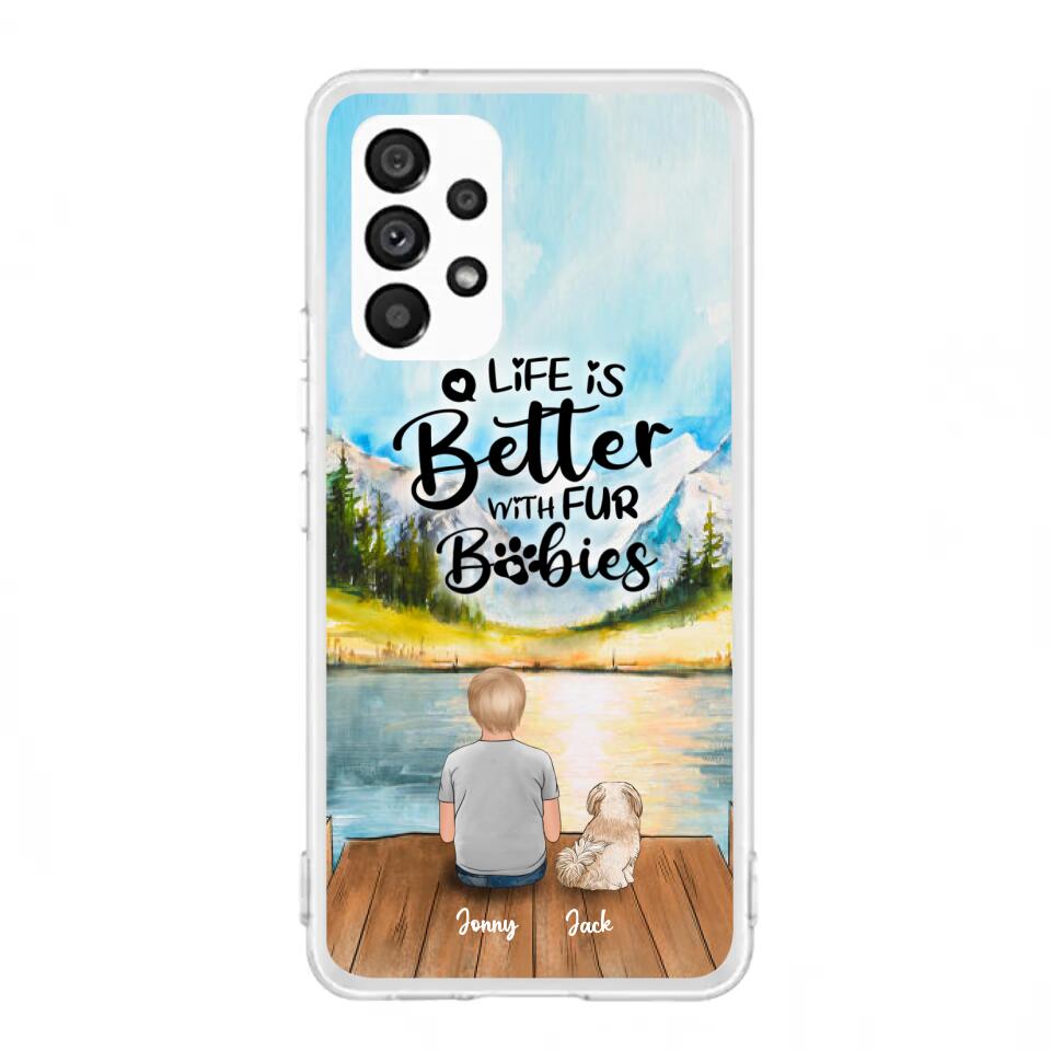 Personalized Pet Kid Phone Case - Life Is Better With Fur Babies - Case For iPhone And Samsung