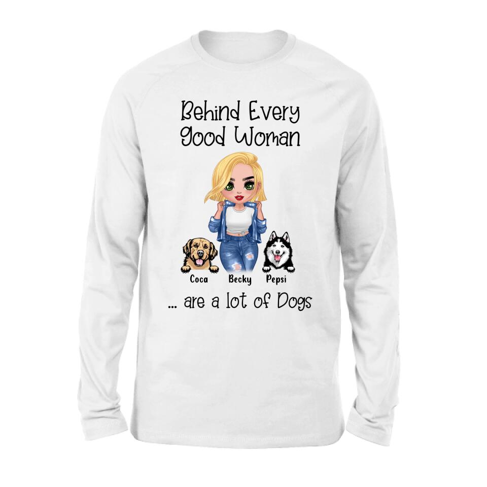 Personalized Pet Mom T-Shirt/Long Sleeve/Sweatshirt/Hoodie - Up to 6 Pets - Gift Idea For Dog/Cat Lover - Behind Every Good Woman Are A Lot Of Dogs