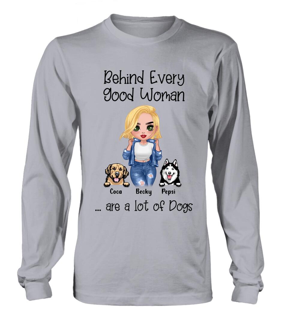 Personalized Pet Mom T-Shirt/Long Sleeve/Sweatshirt/Hoodie - Up to 6 Pets - Gift Idea For Dog/Cat Lover - Behind Every Good Woman Are A Lot Of Dogs