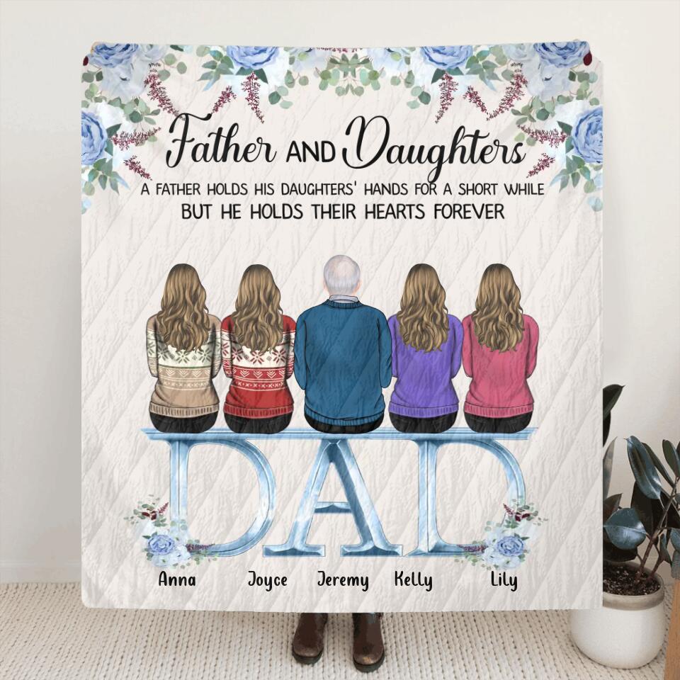 Personalized Father Quilt/Fleece Throw Blanket - Up to 5 People - Father's Day Gift Idea For Father - Father & Daughters A Father Holds His Daughters Hands For A Short While
