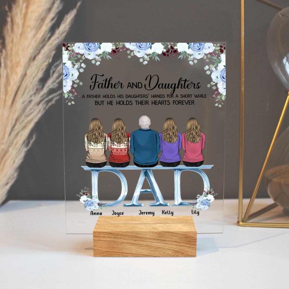 Personalized Father Acrylic Plaque - Up to 5 People - Father's Day Gift Idea For Father - Father & Daughters A Father Holds His Daughters Hands For A Short While