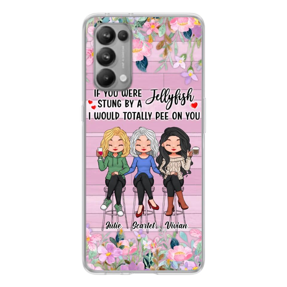 Personalized Besties Phone Case - Up to 3 Girls - Gift Idea For Friends/Besties/Sisters - If You Were Stung By A Jellyfish I Would Totally Pee On You  - Case for Xiaomi/Oppo/Huawei