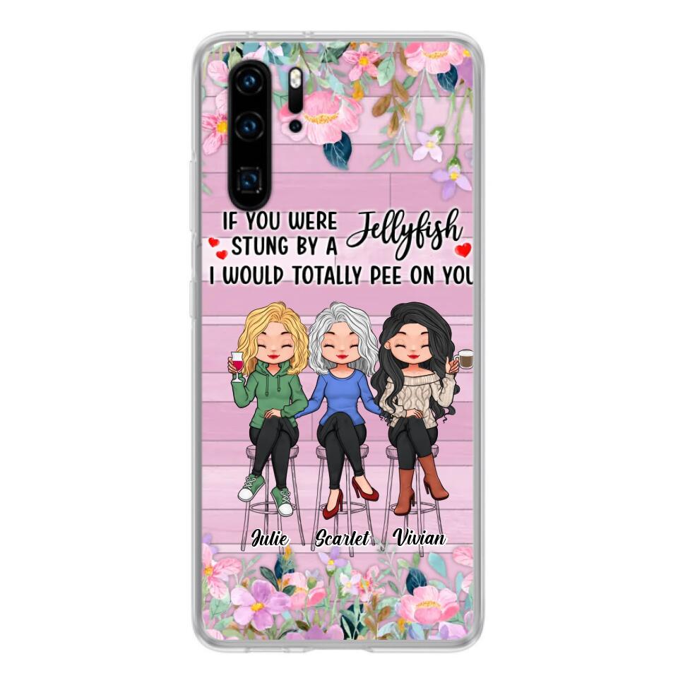 Personalized Besties Phone Case - Up to 3 Girls - Gift Idea For Friends/Besties/Sisters - If You Were Stung By A Jellyfish I Would Totally Pee On You  - Case for Xiaomi/Oppo/Huawei