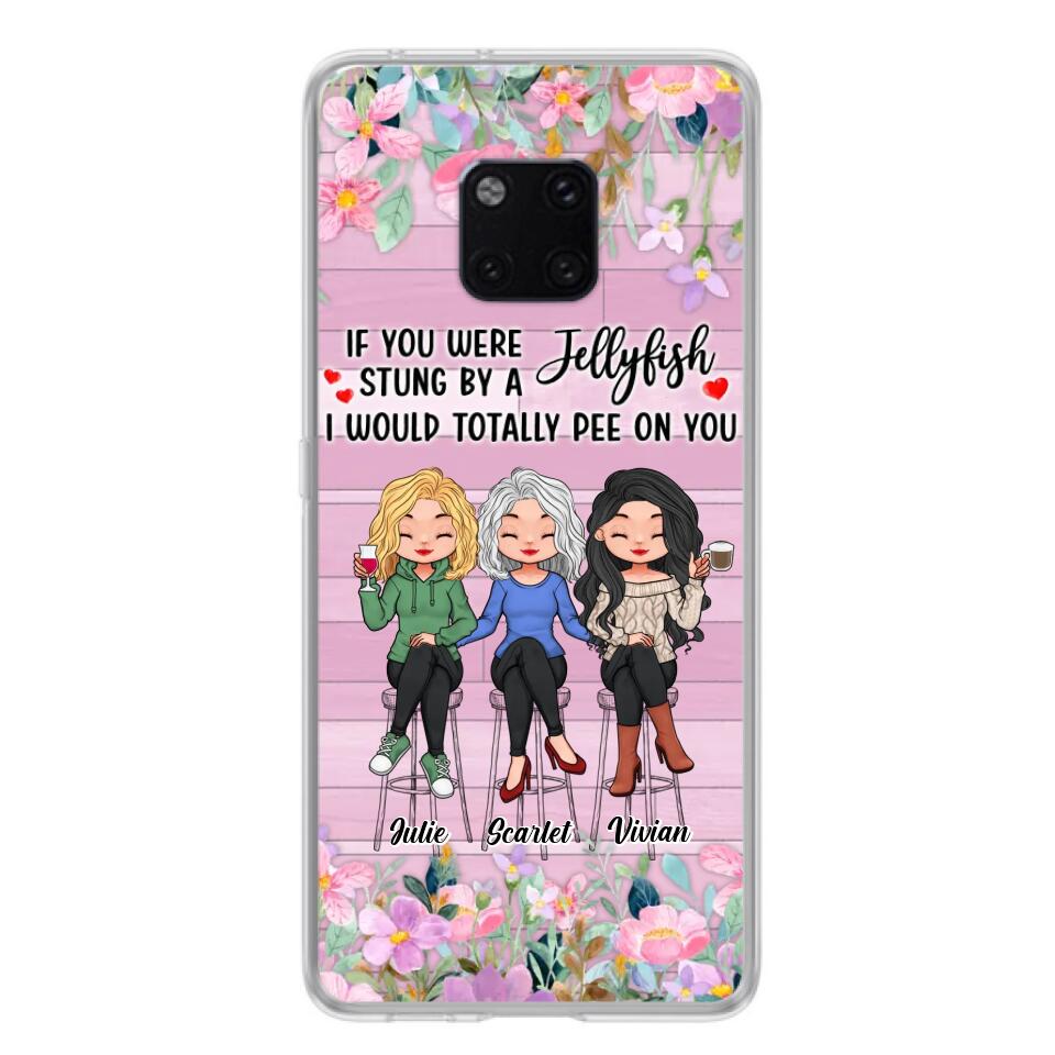 Personalized Besties Phone Case - Up to 3 Girls - Gift Idea For Friends/Besties/Sisters - If You Were Stung By A Jellyfish I Would Totally Pee On You  - Case for Xiaomi/Oppo/Huawei