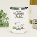 Personalized Dog Wine Tumbler - Gift for Dog Lover, Dog Mom, Dog Dad - This Tumbler Smells Better Than The Shit - Up to 4 Dogs