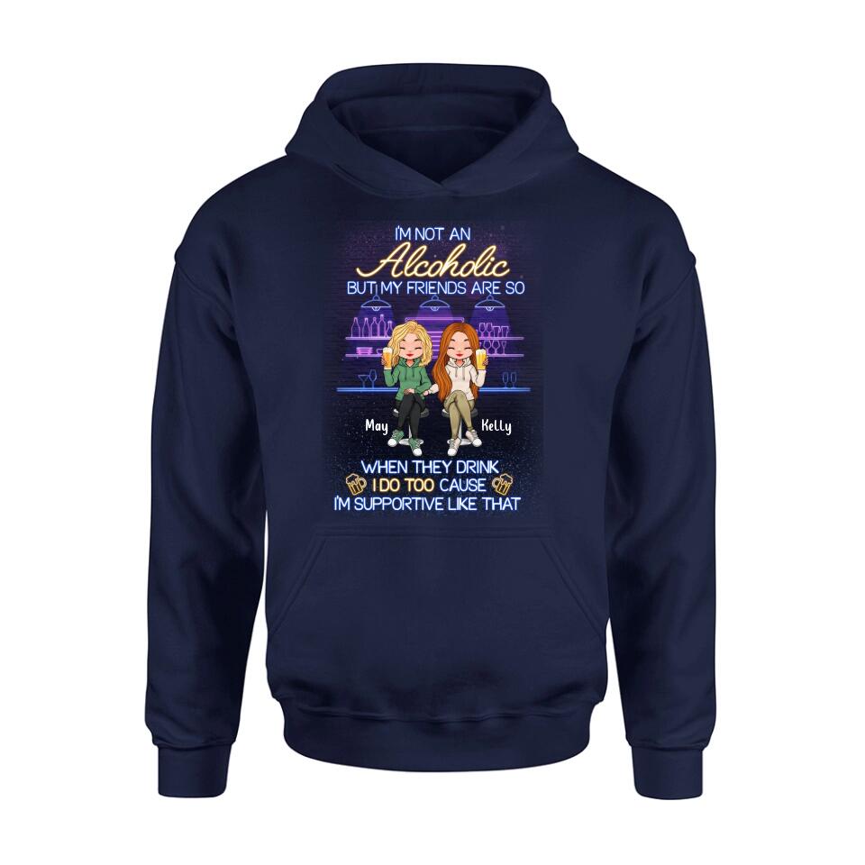Personalized Friends Shirt - Up to 5 People - Gift Idea For Friends/Besties/Sisters - I'm Not An Alcoholic