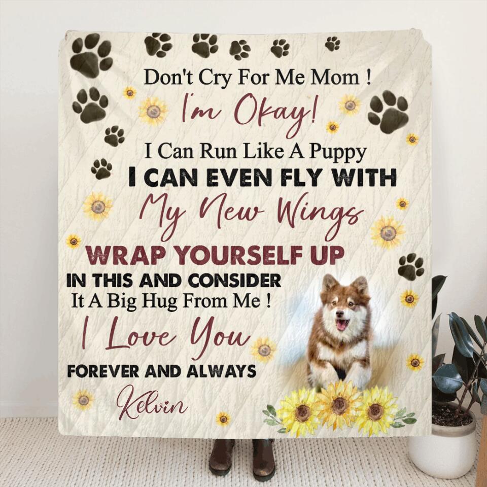 Personalized Pet Memorial Fleece Throw Blanket/Quilt - Sympathy Gift For Loss Of Pet - Don't Cry For Me Mom! I'm Okay