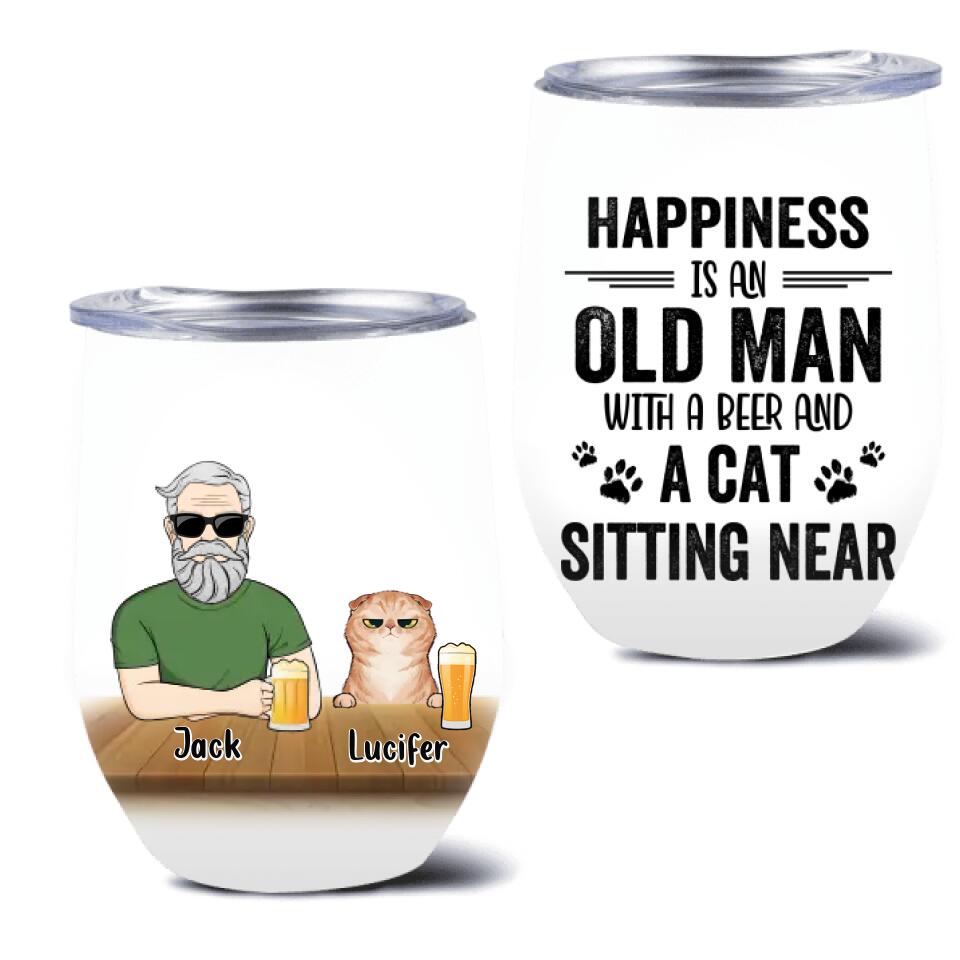 Personalized Pet Lovers Wine Tumbler - Gift Idea For Friends/Besties/Family - Happiness Is An Old Man With A Beer And A Cat Sitting Near
