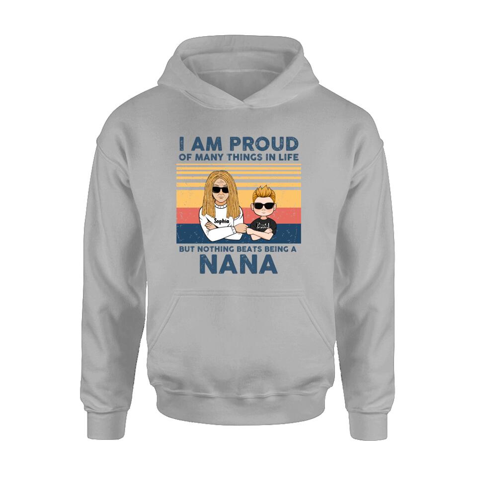 Personalized Proud Nana T-shirt/Long Sleeve/Sweatshirt/Hoodie - Up to 3 Kids - Gift For Dad/Mom/Grandma/Grandpa - I Am Proud Of Many Things In Life But Nothing Beats Being A Nana