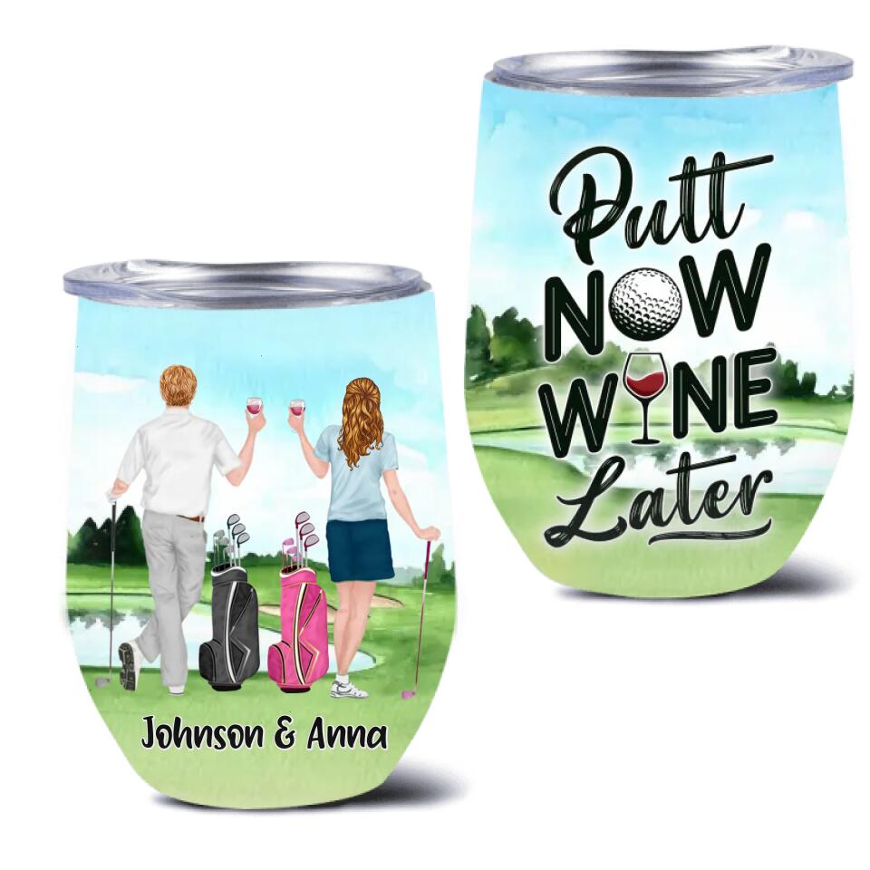 Personalized Golf Wine Tumbler - Gift Idea For Wife/Husband/Couple - Putt Now Wine Later