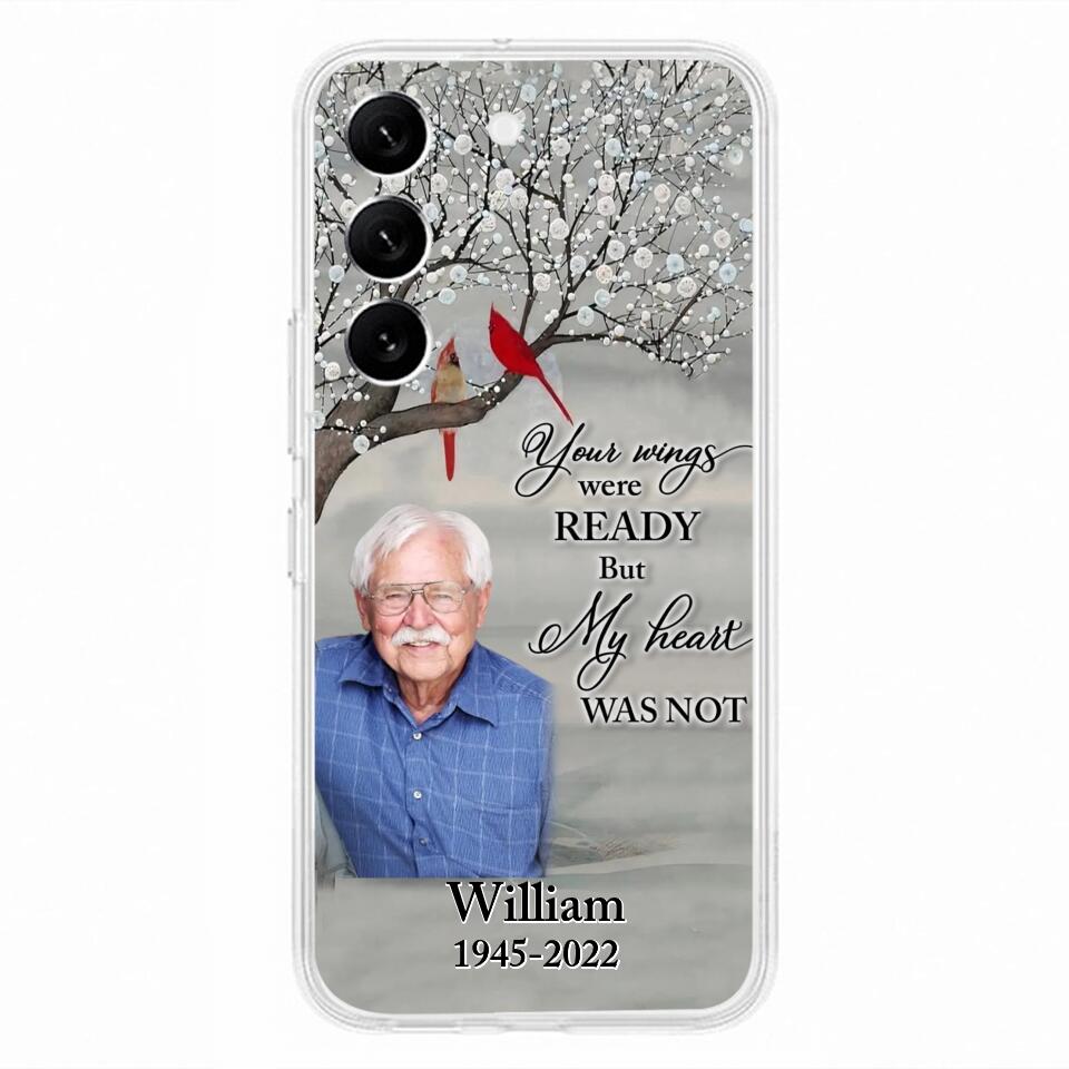 Custom Personalized Memorial Photo Phone Case - Memorial Gift Idea for Family/Mother's Day/Father's Day - Your Wings Were Ready But My Heart Was Not - Case for iPhone/Samsung