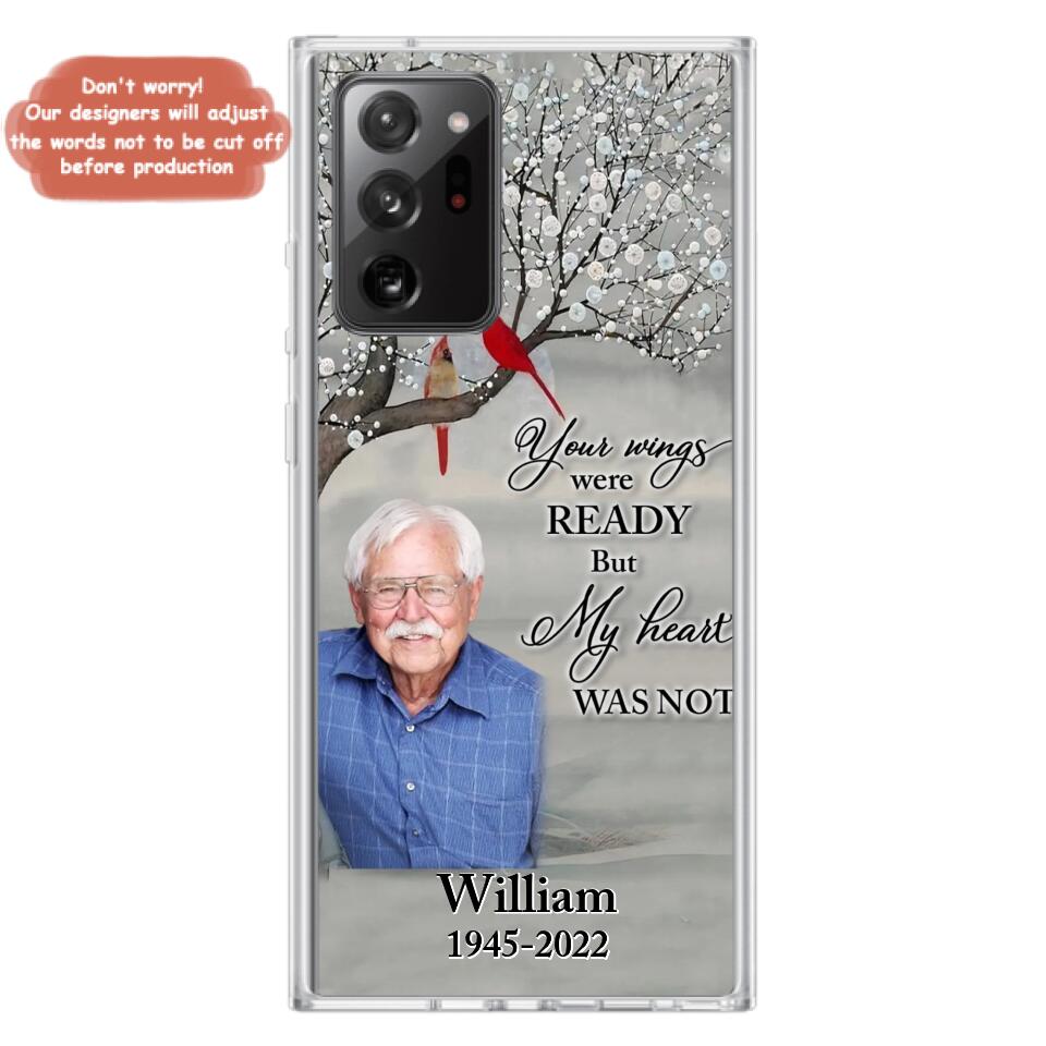 Custom Personalized Memorial Photo Phone Case - Memorial Gift Idea for Family/Mother's Day/Father's Day - Your Wings Were Ready But My Heart Was Not - Case for iPhone/Samsung