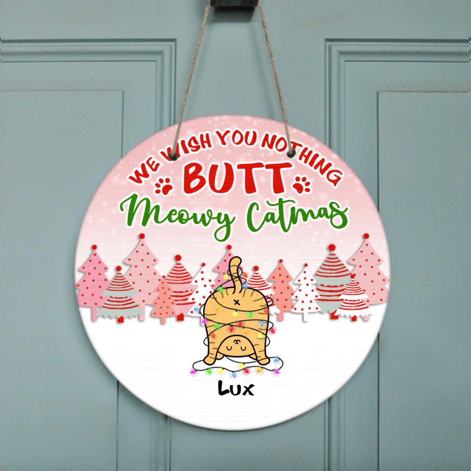 Personalized Cat Butt Christmas Door Sign - Up to 5 Cats - Best Gift For Cat Lovers - We Wish You Nothing Butt Meowy Catmas