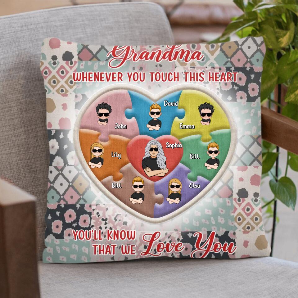 Personalized Grandma & Grandkids Pillow Cover - Up to 7 Kids - Mother's Day Gift For Grandma - Grandma Whenever You Touch This Heart You'll Know That We Love You