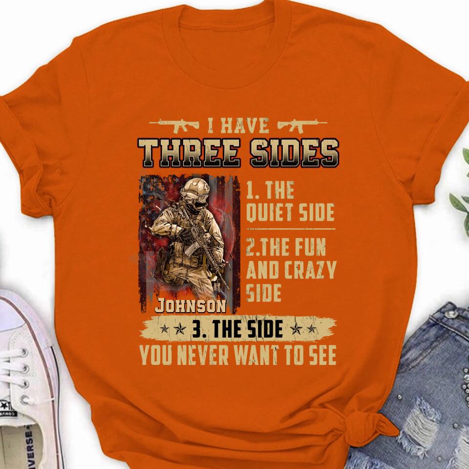 Personalized Veteran Shirt/Sweatshirt - Best Gift Idea For Veteran - I Have Three Sides