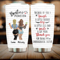 Personalized Besties Tumbler - Gift Idea For Best Friends - Because Of You, I Laugh A Little Harder