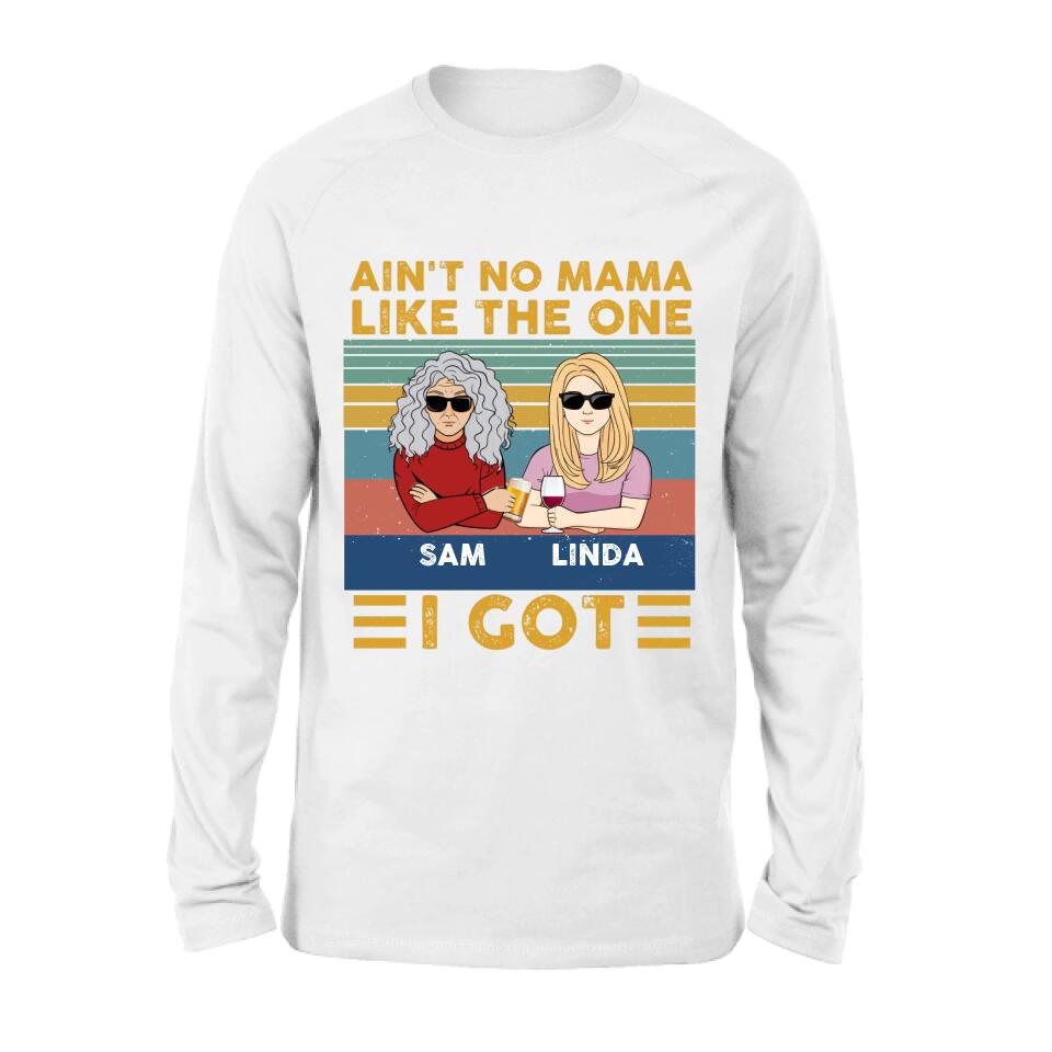 Personalized Mom & Children Shirt/Hoodie/Long Sleeve/Sweatshirt - Gift Idea For Mother's Day - Up to 4 Children - Ain't No Mama Like The One I Got