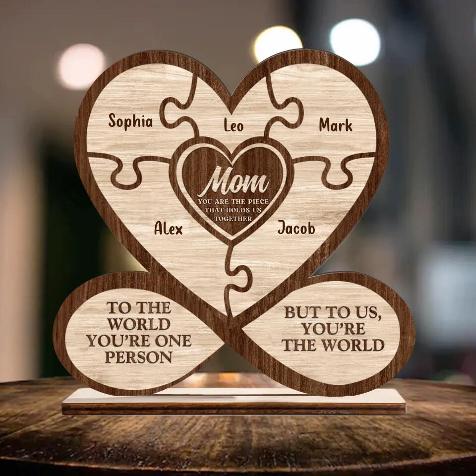 Personalized Mother Wooden Plaque - Up to 7 Children - Gift Idea For Mother's Day - To The World You're One Person But To Us You're The World