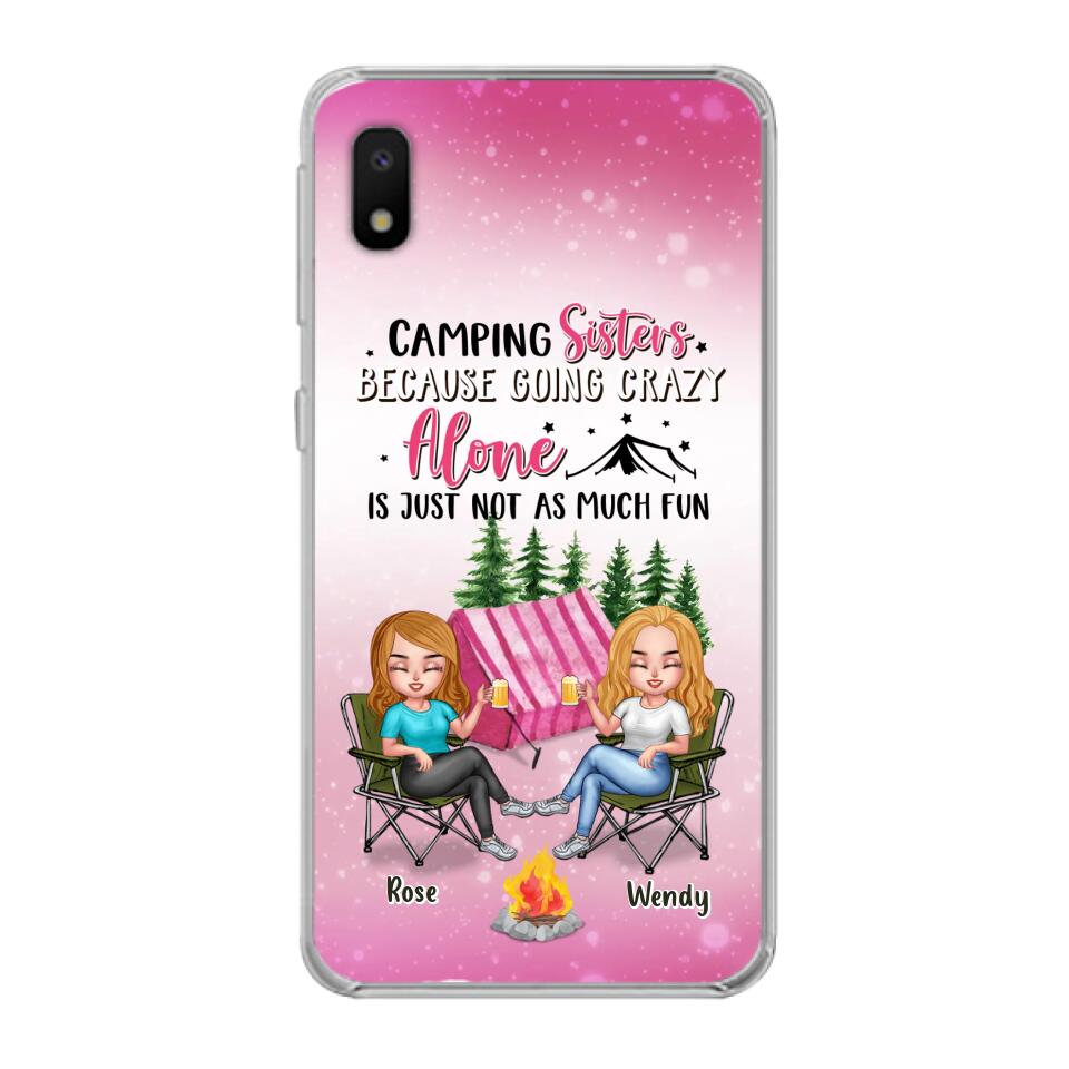 Custom Personalized Camping Sisters iPhone/Samsung Phone Case - Upto 5 People - Gift For Friends/ Camping Lover - Camping Sisters Because Going Crazy Alone Is Just Not As Much Fun