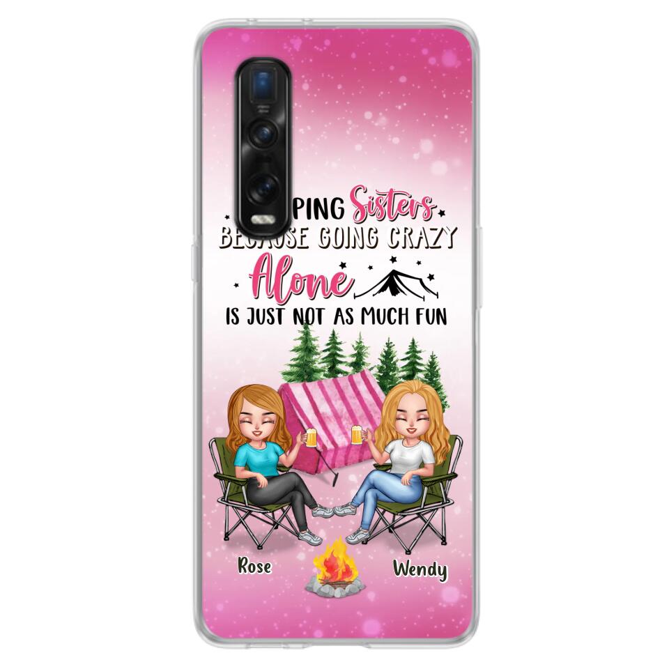 Personalized Camping Sisters Xiaomi/Oppo/Huawei Phone Case - Up to 5 People - Gift For Friends/Camping Lover - Camping Sisters Because Going Crazy Alone Is Just Not As Much Fun