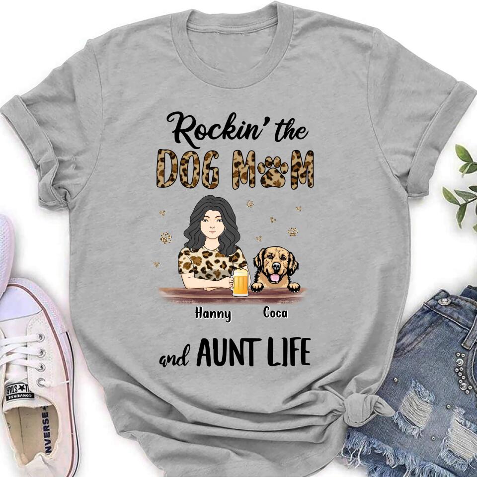 Personalized Dog Mom T-shirt/Long Sleeve/Sweatshirt/Hoodie - Up to 4 Dogs - Mother's Day Gift Idea For Dog Lover/Dog Mom - Rockin' The Dog Mom And Aunt Life