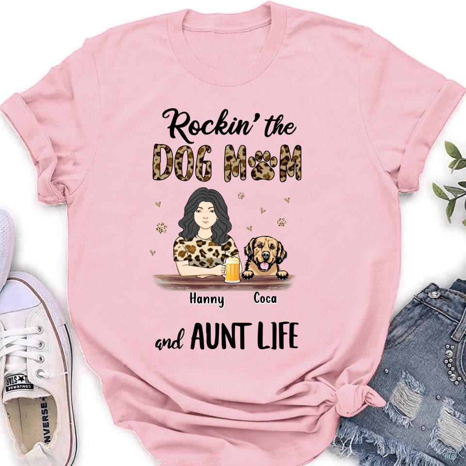 Personalized Dog Mom T-shirt/Long Sleeve/Sweatshirt/Hoodie - Up to 4 Dogs - Mother's Day Gift Idea For Dog Lover/Dog Mom - Rockin' The Dog Mom And Aunt Life