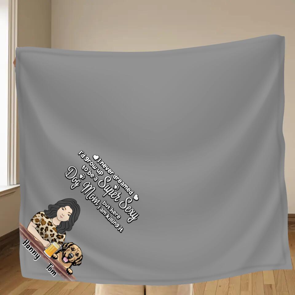 Personalized Dog Mom Fleece Throw Blanket - Up to 4 Dogs - Mother's Day Gift Idea For Dog Lover/Dog Mom - I Never Dreamed I'd Grow Up To Be A Super Sexy Dog Mom