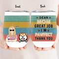 Personalized Pet Mom/Pet Dad Wine Tumbler - Mother's Day/Father's Day Gift For Pet Lovers - Dear Mom, Great Job We're Pawfect Thank You