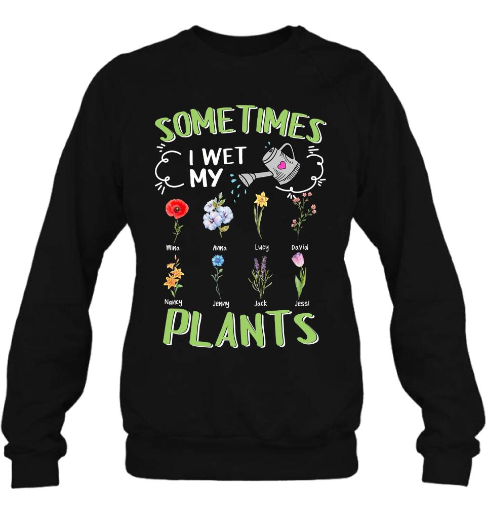 Custom Grandma's Flower Garden Unisex T-Shirt/Long Sleeve/Pullover Hoodie/Sweatshirt - Up to 8 Grandkids - Best Gift Idea For Mother's Day - Sometimes I Wet My Plants