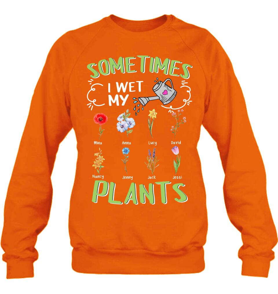 Custom Grandma's Flower Garden Unisex T-Shirt/Long Sleeve/Pullover Hoodie/Sweatshirt - Up to 8 Grandkids - Best Gift Idea For Mother's Day - Sometimes I Wet My Plants