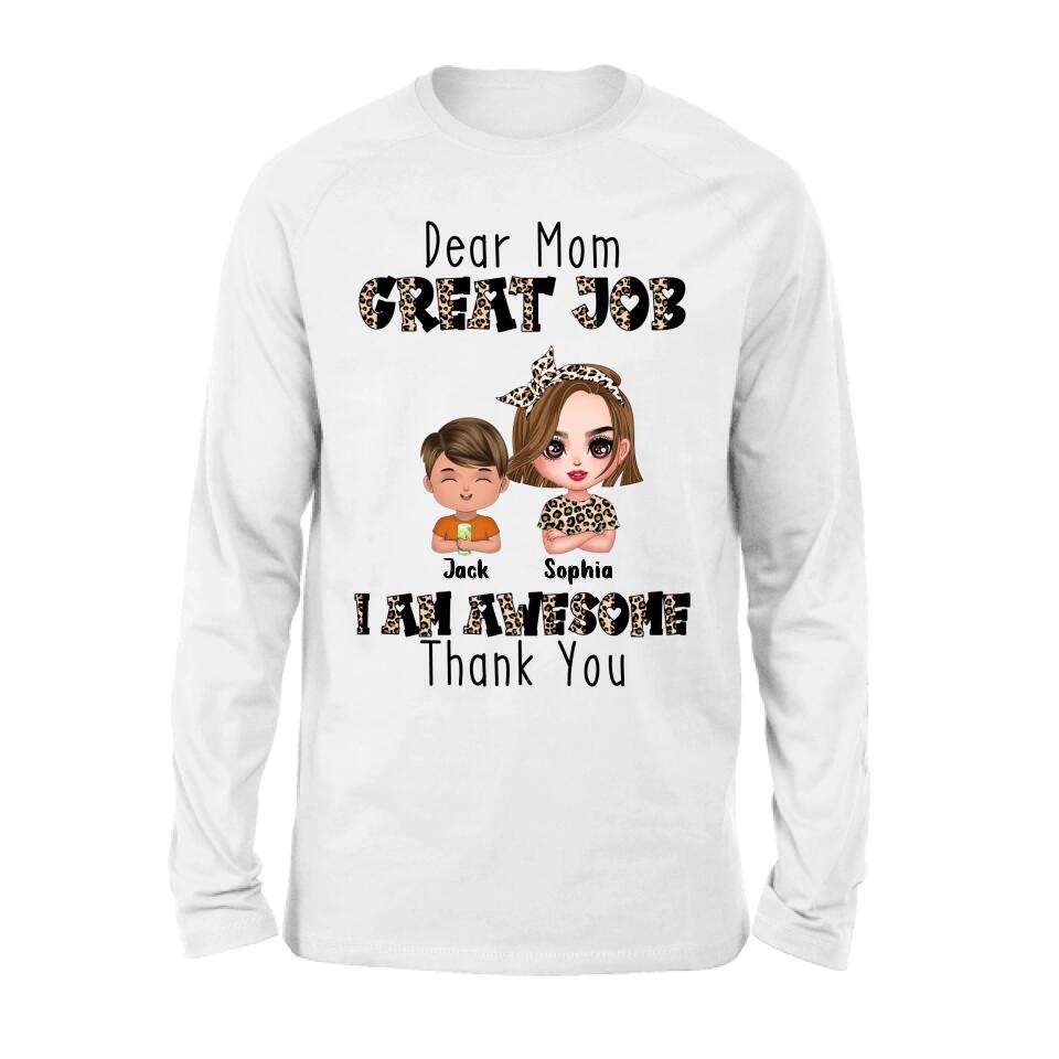 Personalized Mother T-Shirt/Long Sleeve/Sweatshirt/Hoodie - Mom With Up to 7 Children - Mother's Day Gift To Mom - Dear Mom Great Job I Am Awesome
