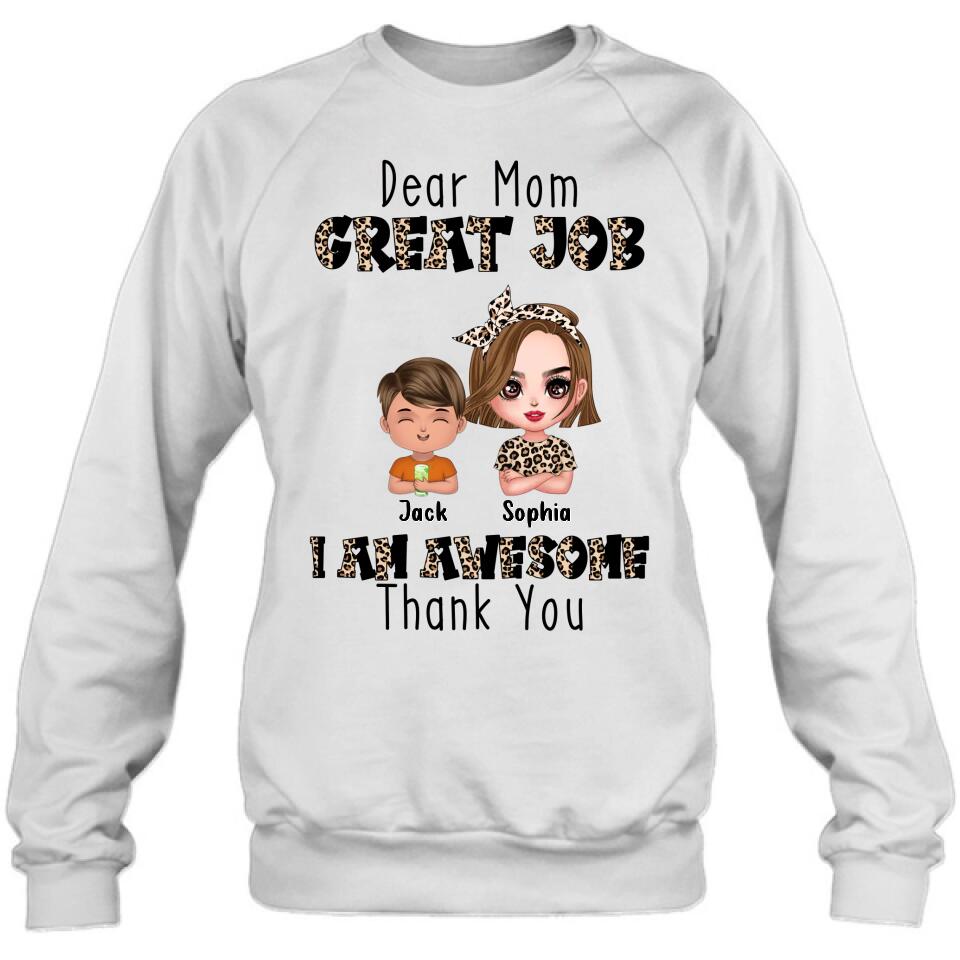 Personalized Mother T-Shirt/Long Sleeve/Sweatshirt/Hoodie - Mom With Up to 7 Children - Mother's Day Gift To Mom - Dear Mom Great Job I Am Awesome