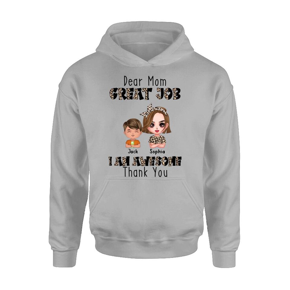 Personalized Mother T-Shirt/Long Sleeve/Sweatshirt/Hoodie - Mom With Up to 7 Children - Mother's Day Gift To Mom - Dear Mom Great Job I Am Awesome