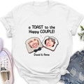 Personalized Couple T-shirt/Long Sleeve/Sweatshirt/Hoodie - Upload Photos - Gift Idea For Couple - A Toast To The Happy Couple!