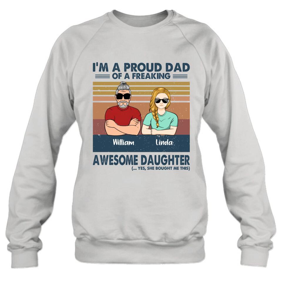 Personalized Parent With Children Shirt/Long Sleeve/Hoodie/Sweatshirt - Gift Idea For Mother's Day/Father's Day - Up to 4 Children - I'm A Proud Dad Of A Freaking Awesome Daughter
