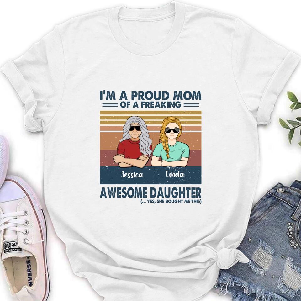 Personalized Parent With Children Shirt/Long Sleeve/Hoodie/Sweatshirt - Gift Idea For Mother's Day/Father's Day - Up to 4 Children - I'm A Proud Mom Of A Freaking Awesome Daughter