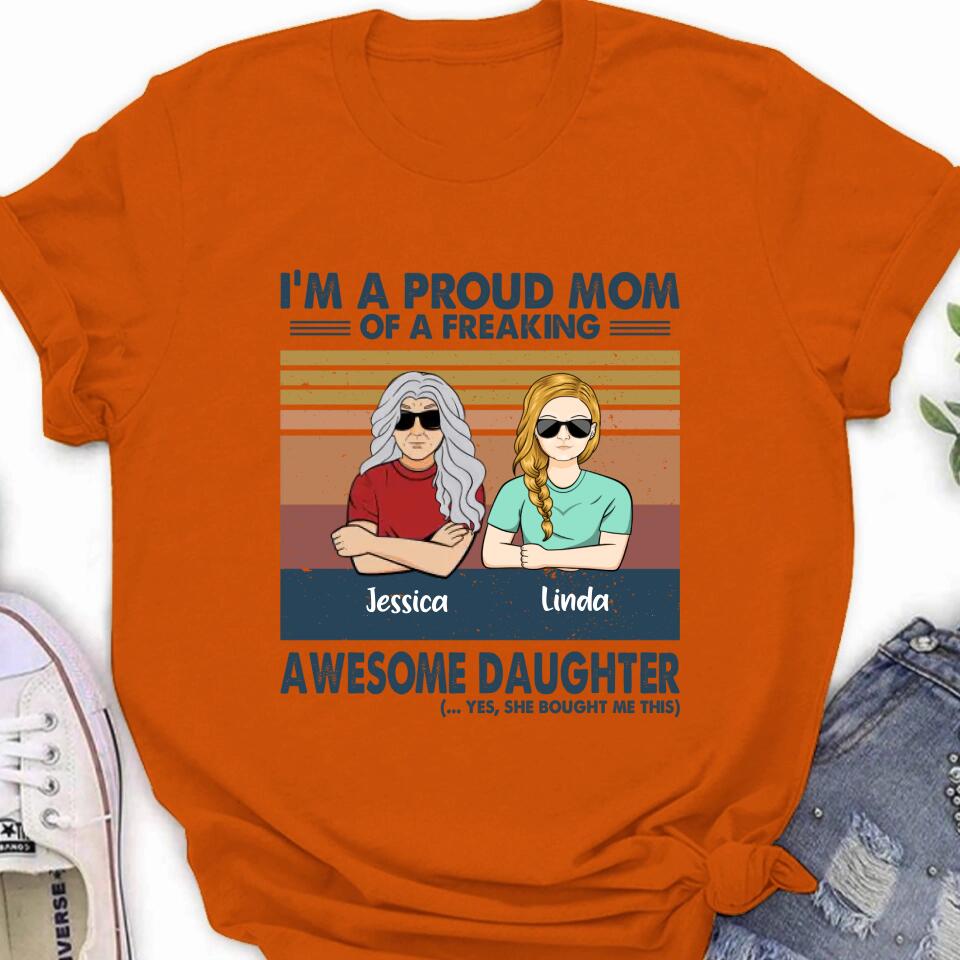 Personalized Parent With Children Shirt/Long Sleeve/Hoodie/Sweatshirt - Gift Idea For Mother's Day/Father's Day - Up to 4 Children - I'm A Proud Mom Of A Freaking Awesome Daughter