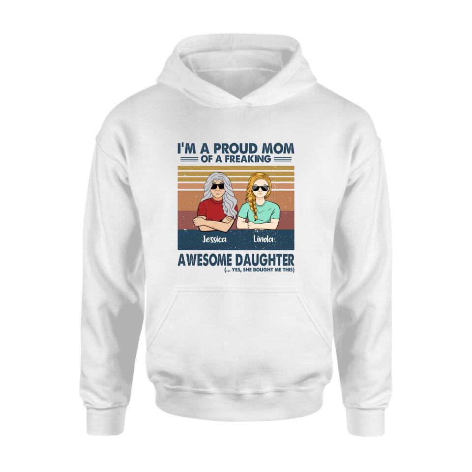 Personalized Parent With Children Shirt/Long Sleeve/Hoodie/Sweatshirt - Gift Idea For Mother's Day/Father's Day - Up to 4 Children - I'm A Proud Mom Of A Freaking Awesome Daughter