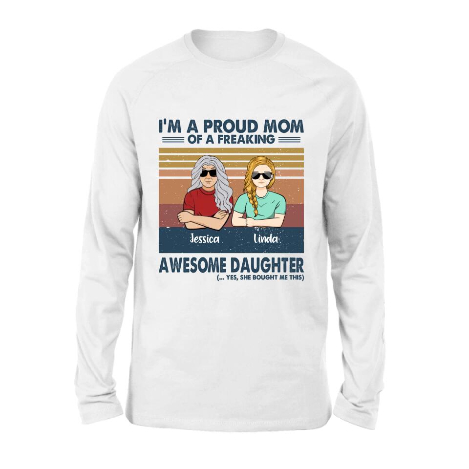 Personalized Parent With Children Shirt/Long Sleeve/Hoodie/Sweatshirt - Gift Idea For Mother's Day/Father's Day - Up to 4 Children - I'm A Proud Mom Of A Freaking Awesome Daughter